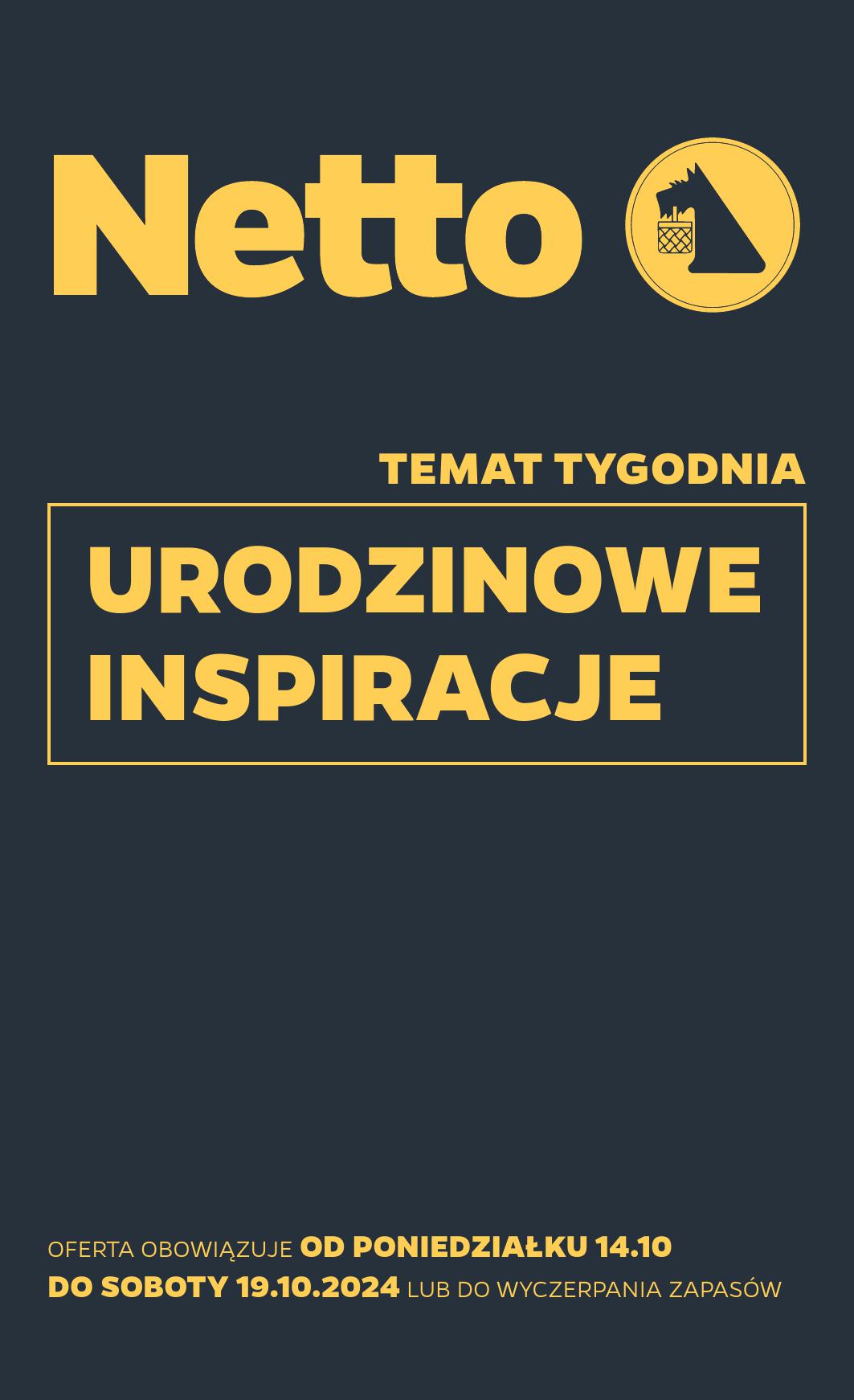 Netto, gazetka do 19.10.2024 - Urodzinowe inspiracje 