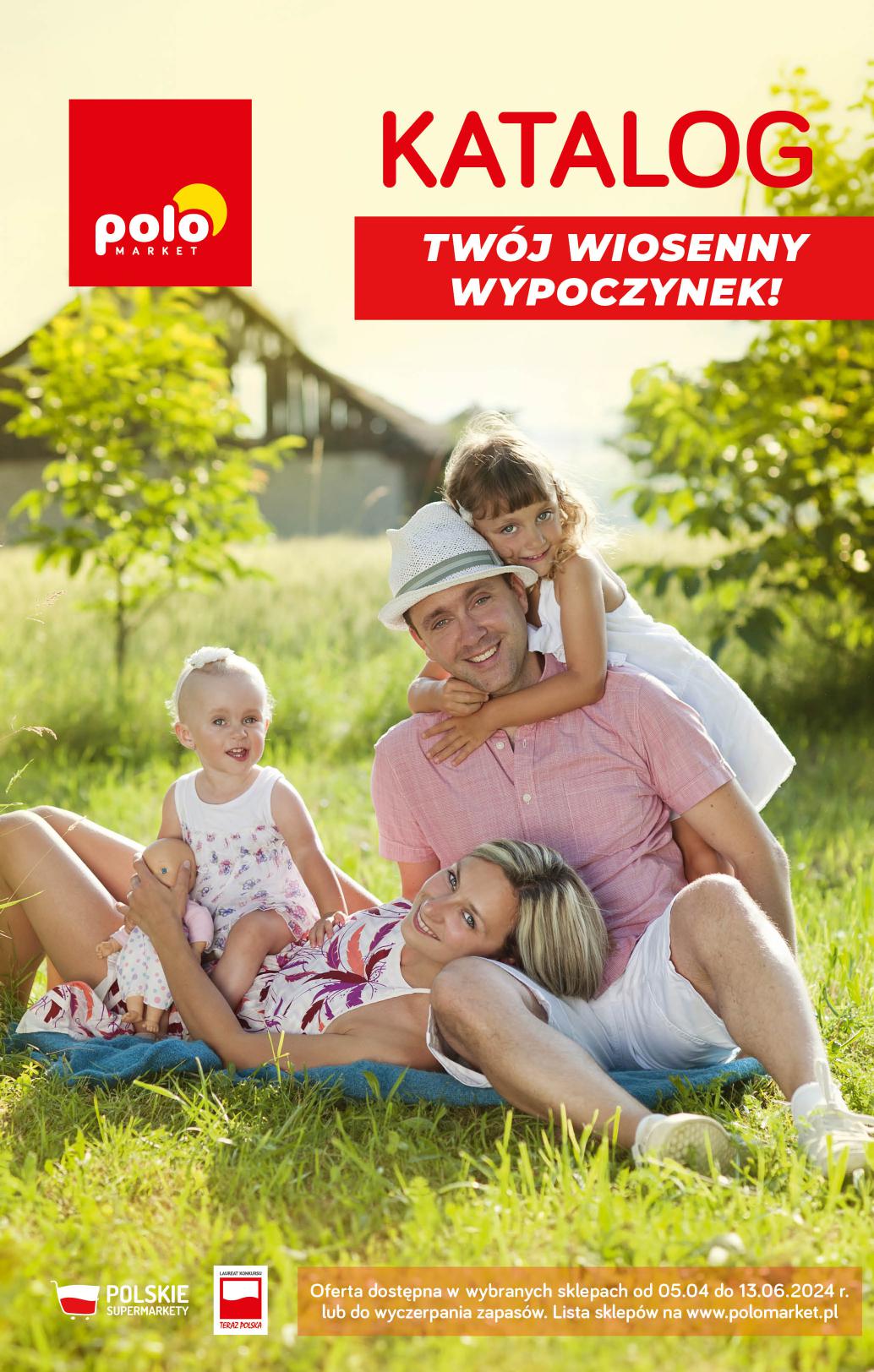 Polomarket, gazetka do 13.06.2024 - Katalog Twój Wiosenny Wypoczynek 