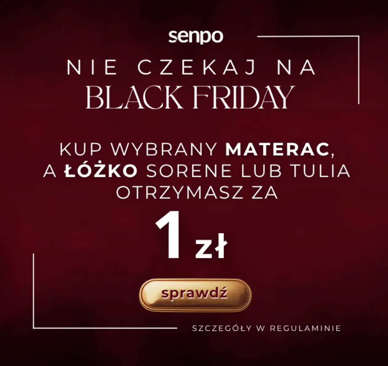 Kup wybrany materac i łóżko odbierz za 1 zł w Senpo Kup wybrany materac i łóżko odbierz za 1 zł w Senpo