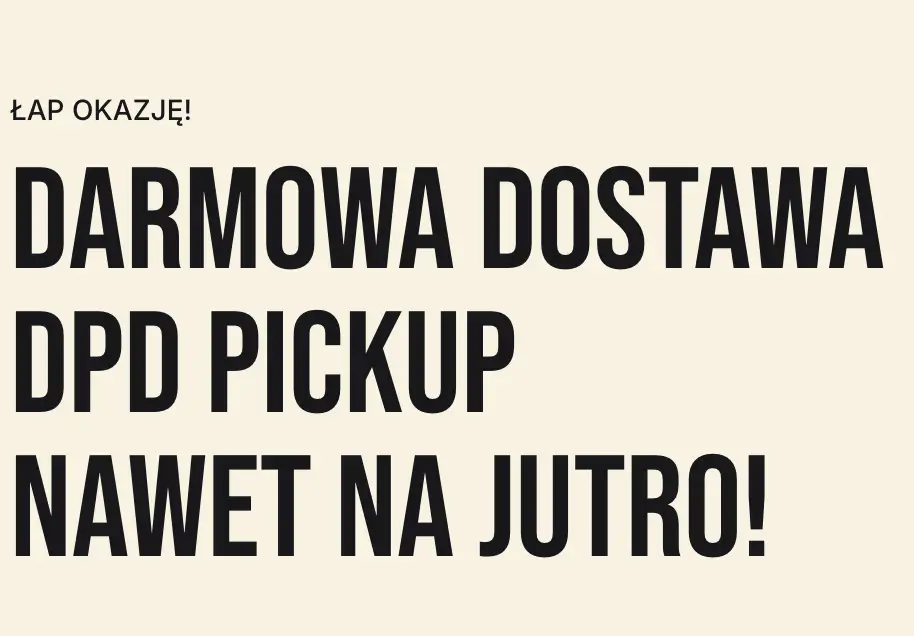 Darmowa dostawa w punkcie DPD pickup przy zakupach od 129 zł