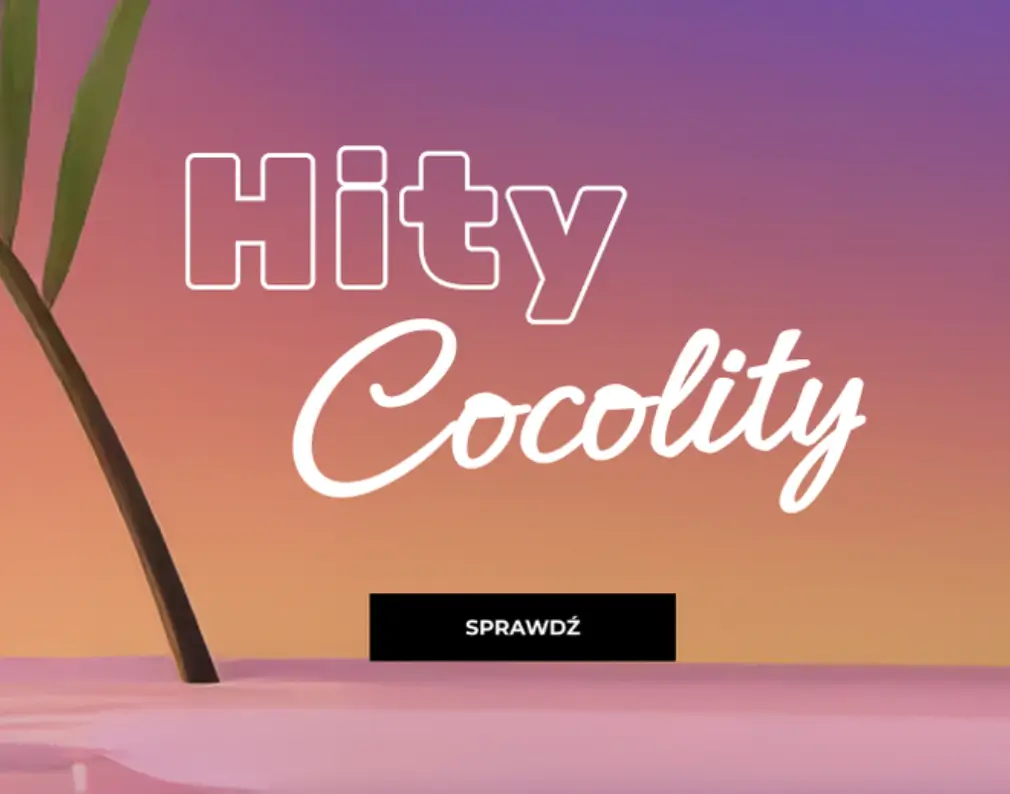 Hity Cocolity w super cenach