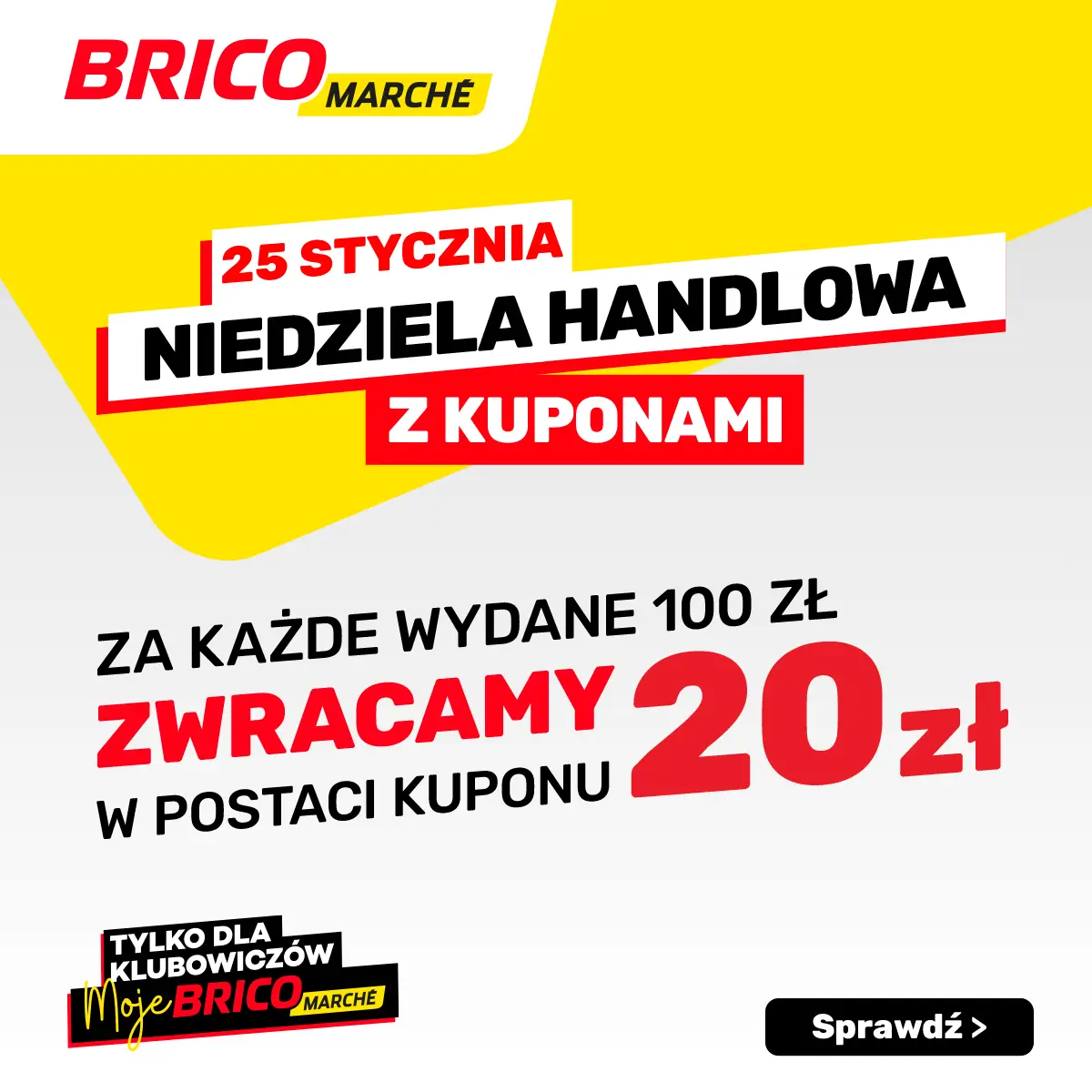 Zrób zakupy w niedzielę handlową i odbierz 20 zł za każde wydane 100 zł w Brico Marche