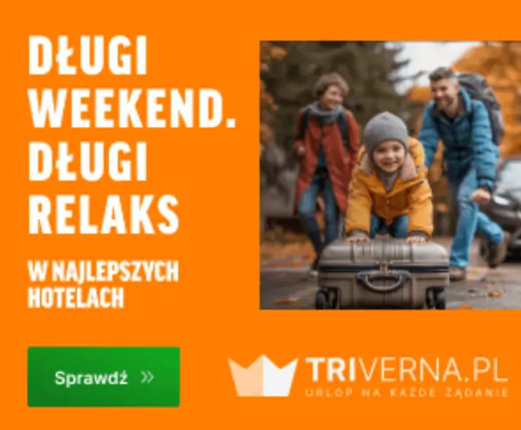 Długi weekend z Triverna - zaplanuj wyjątkowy wyjazd