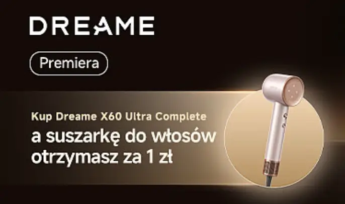 Kup Dreame x60 Ultra Complete i dobierz suszarkę do włosów za 1 zł