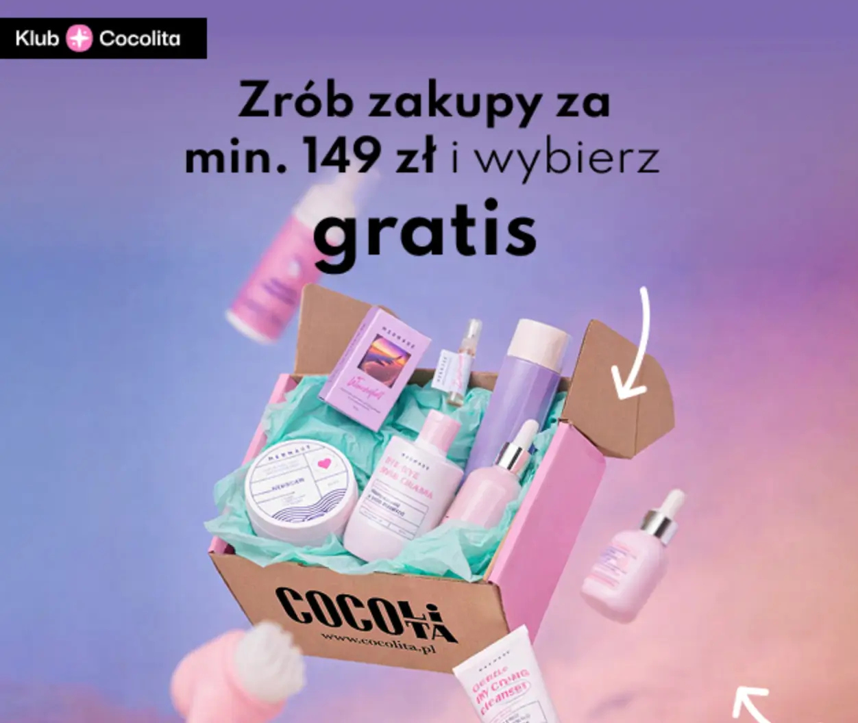 Tylko w klubie - Zrób zakupy za min. 149 zł i wybierz gratis!