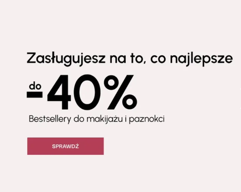 Bestsellery do makijażu i paznokci 40% taniej w Cocolita