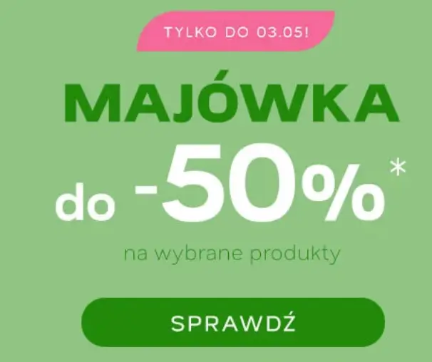 Majówka z rabatami -50% w Drogerii Natura