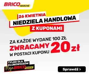 ODbierz 20 zł w postaci kupony za każde wydane 100 zł w Brico Marche