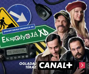 Ekspedycja XD tylko w CANAL+