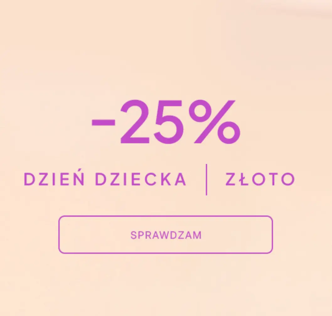 RABAT -25% na złoto z okazji Dnia Dziecka w Briju