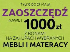 Zaoszczędź nawet 1000 zł z bonami na zakup wybranych meble i materacy