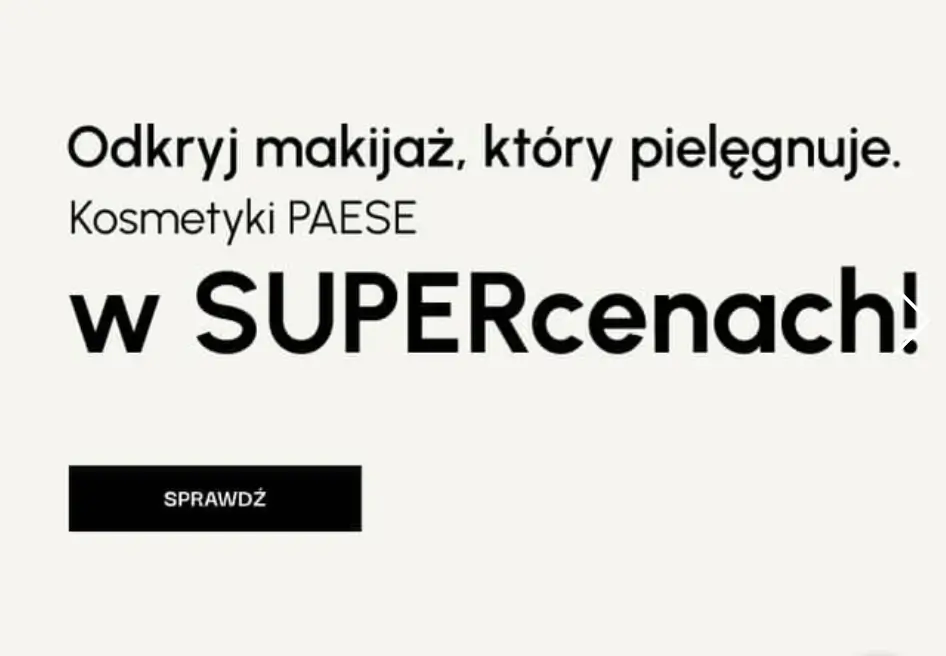 Odkryj makijaż, który pielęgnuje. Kosmetyki PAESE w SUPERcenach! 