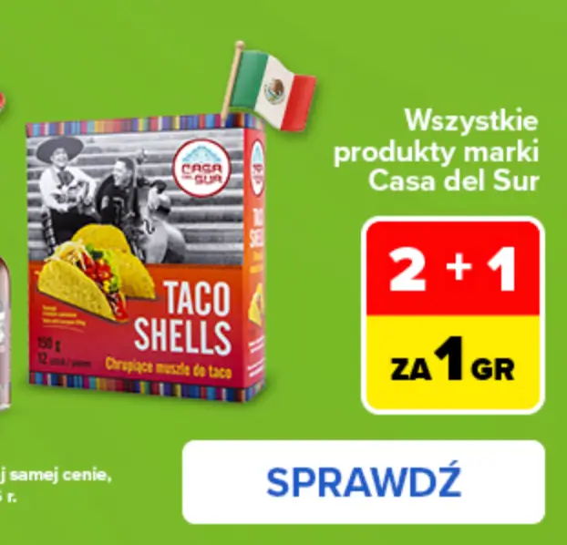 Produkty kuchni meksykańskiej w promocji 2+1 w Carrefour