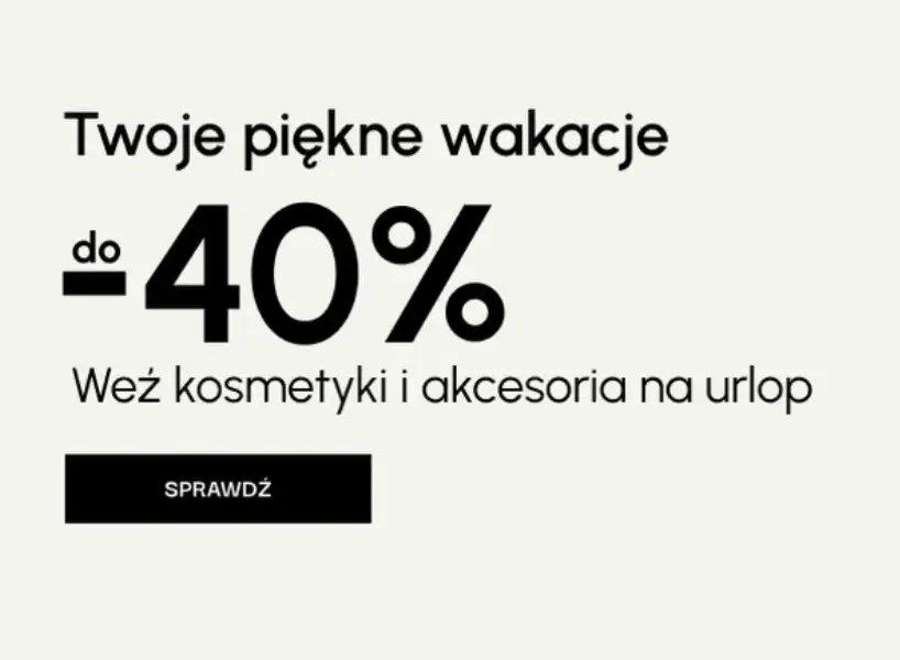 Weź kosmetyki i akcesoria na urlop - promocje do -40% 
