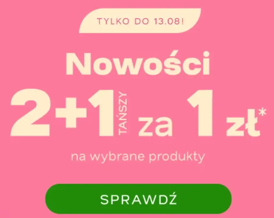 Promocja 2 + 1 za 1 zł na nowości w Drogerii Natura
