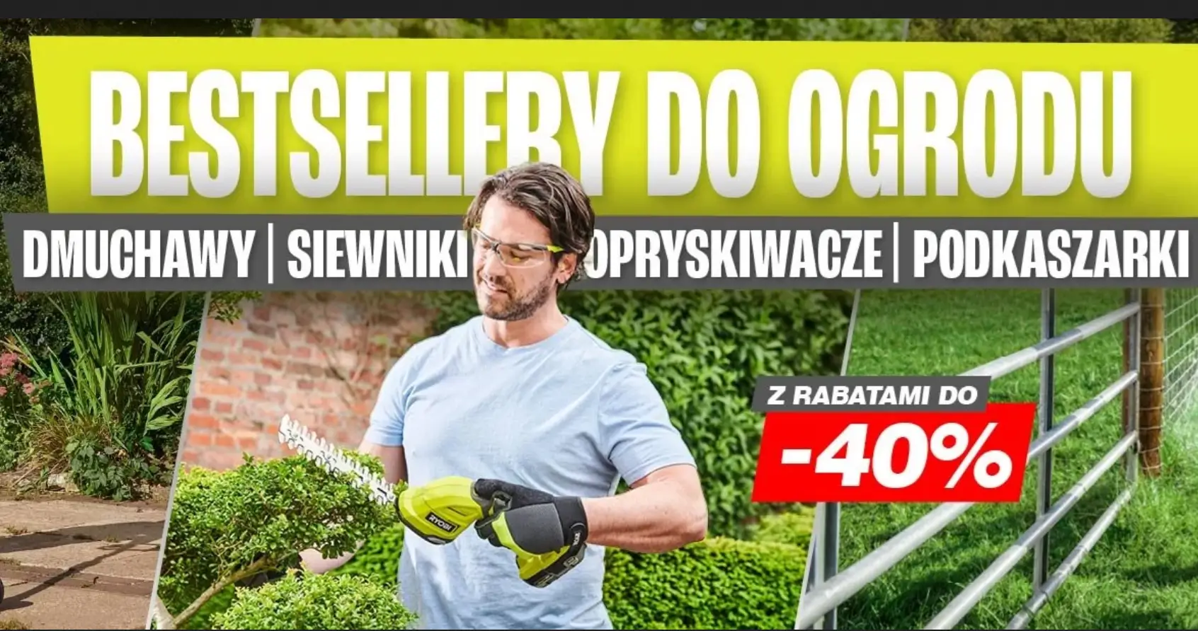 RYOBI - bestsellery do ogrodu z rabatami do 40% taniej