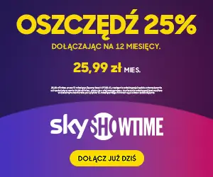 SkyShowtime Standard z Reklamami - 25,99 zł miesięcznie