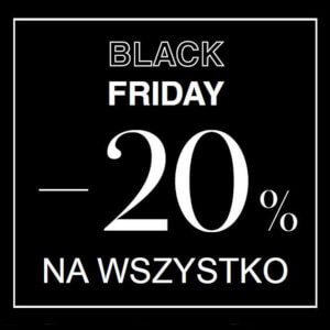 Black Friday do -20% na wszystko