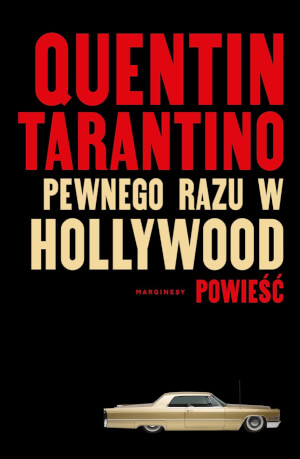 książka Pewnego razu w Hollywood Quentin Tarantino